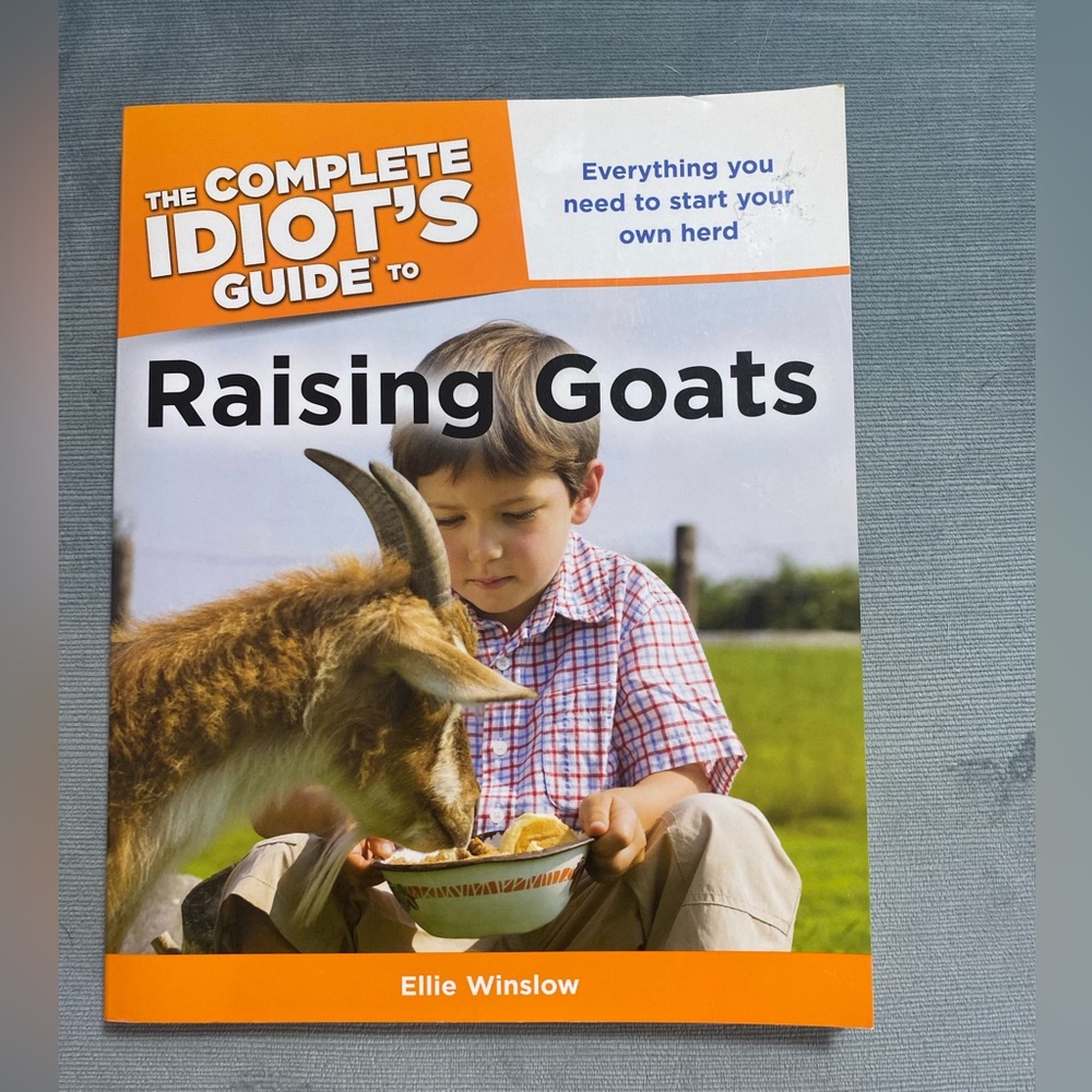 Book “The Complete Idiot’s Guide to Raising Goats” by, Ellie Winslow paperback